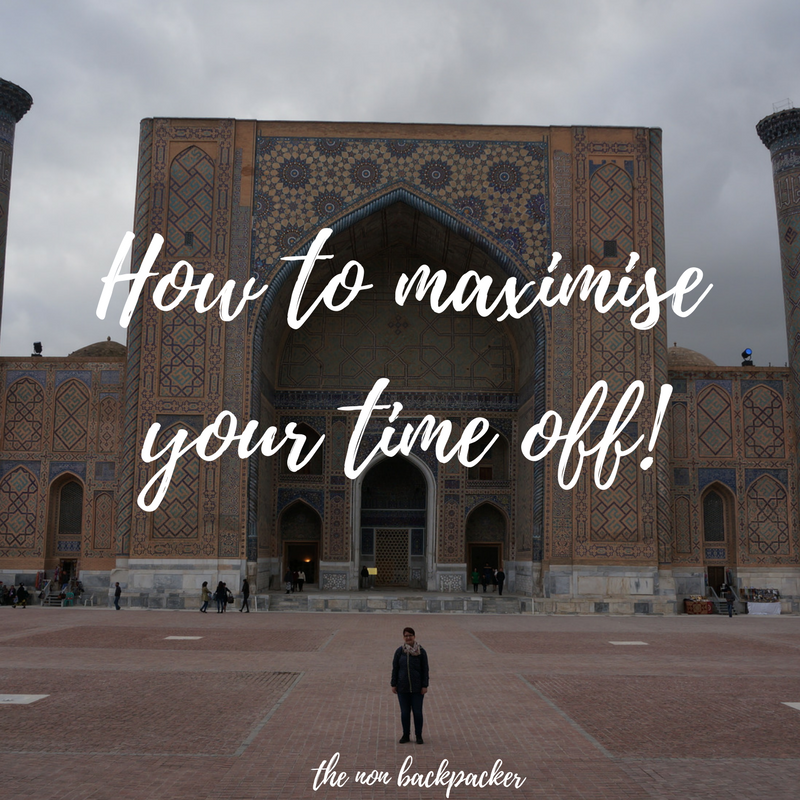 How to maximise your time off